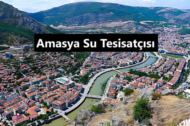 Amasya Su Tesisatçısı - Etkili ve Güvenilir