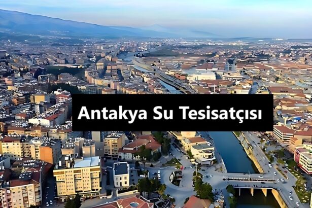 Antakya Su Tesisatçısı - Hatay’da Profesyonel Su Tesisatı Hizmetleri