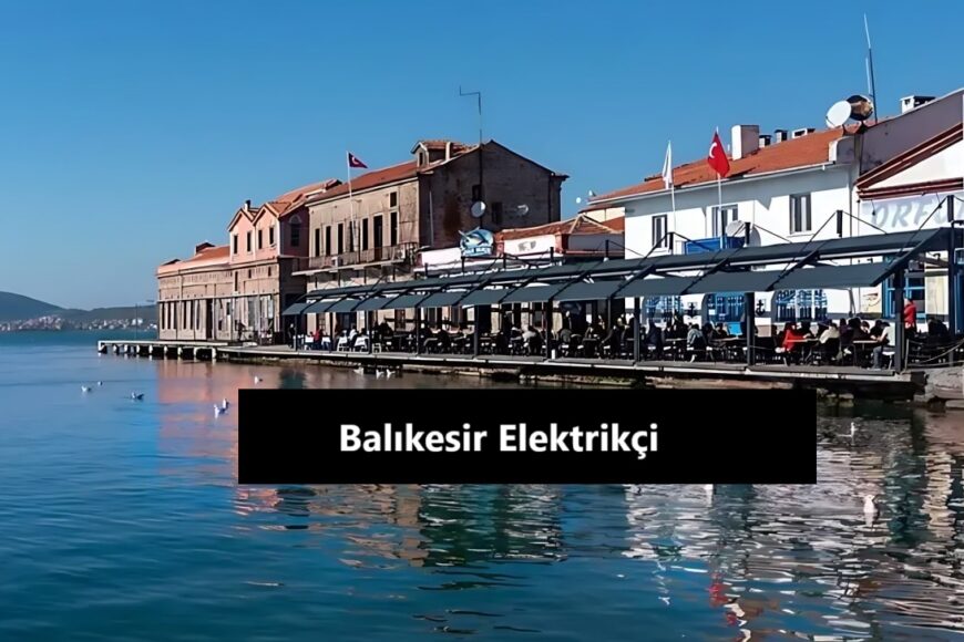 Balıkesir Elektrikçi