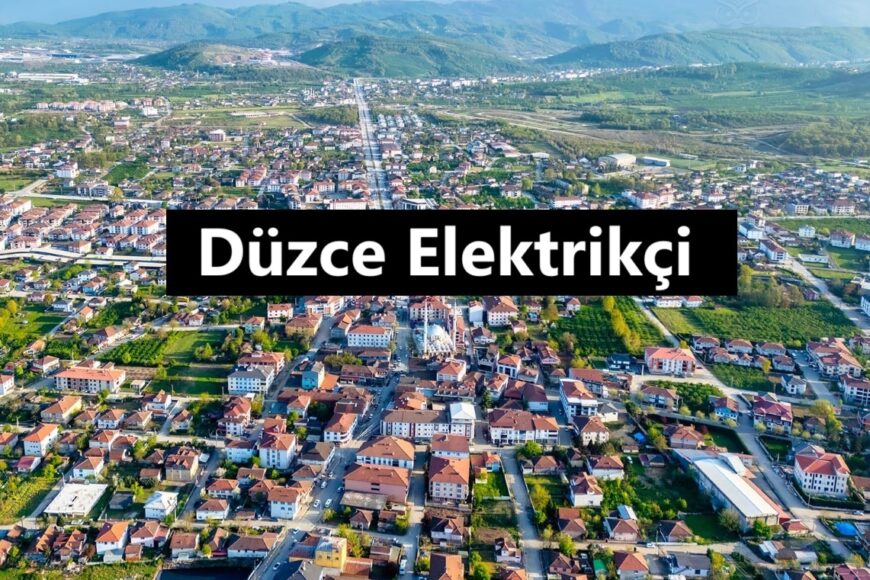 Düzce Elektrikçi