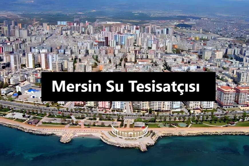 Mersin Su Tesisatçısı