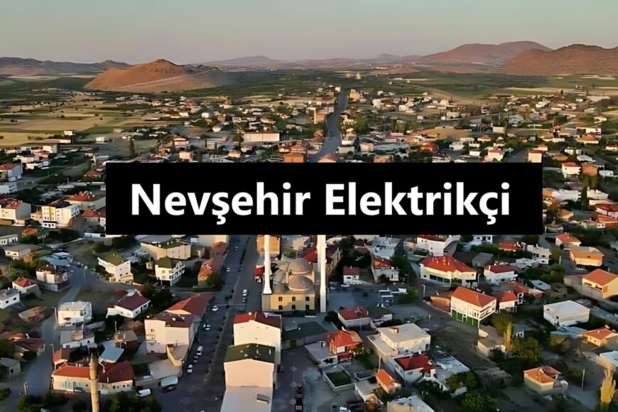 Nevşehir Elektrikçi