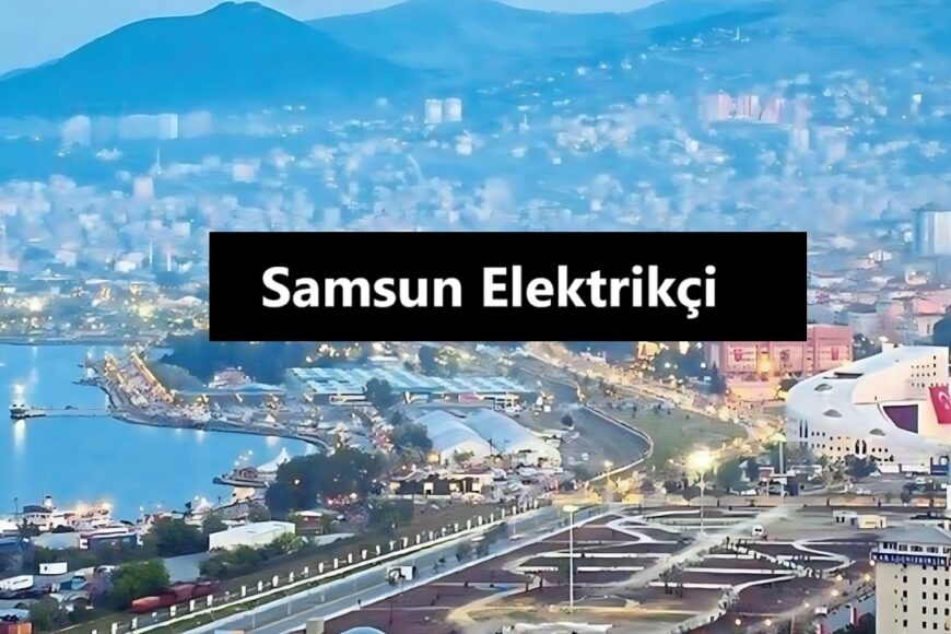 Samsun Elektrikçi