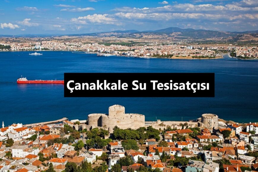 Çanakkale Su Tesisatçısı