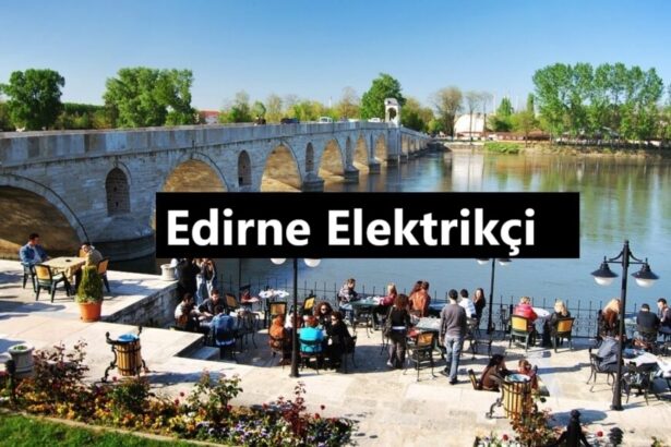 Edirne Elektrikçi - Edirne Elektrikçiler | 7/24!!