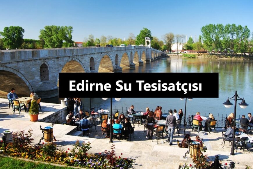 Edirne Su Tesisatçısı