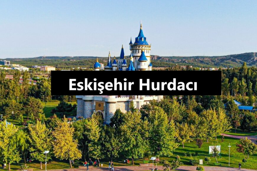 Eskişehir Hurdacı