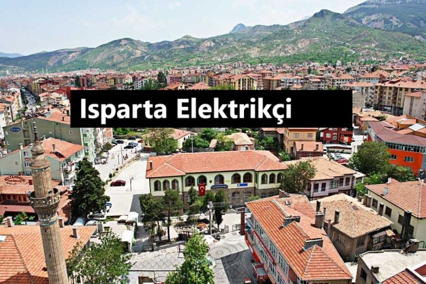 Isparta Elektrikçi - Güvenilir ve Hızlı Elektrik Çözümleri