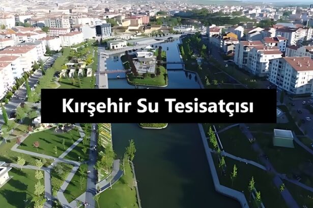 Kırşehir Su Tesisatçısı