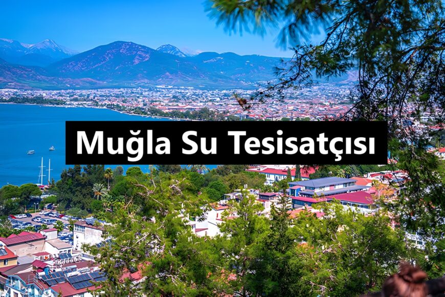 Muğla Su Tesisatçısı