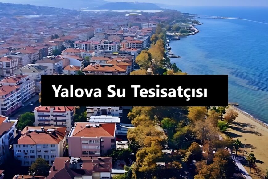 Yalova Su Tesisatçısı