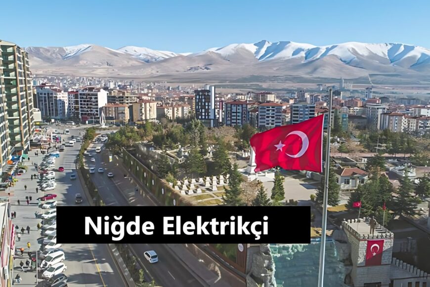 Niğde Elektrikçi - Niğde Elektrik Hizmeti